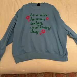 Blue Sweatshirt with Positive Message